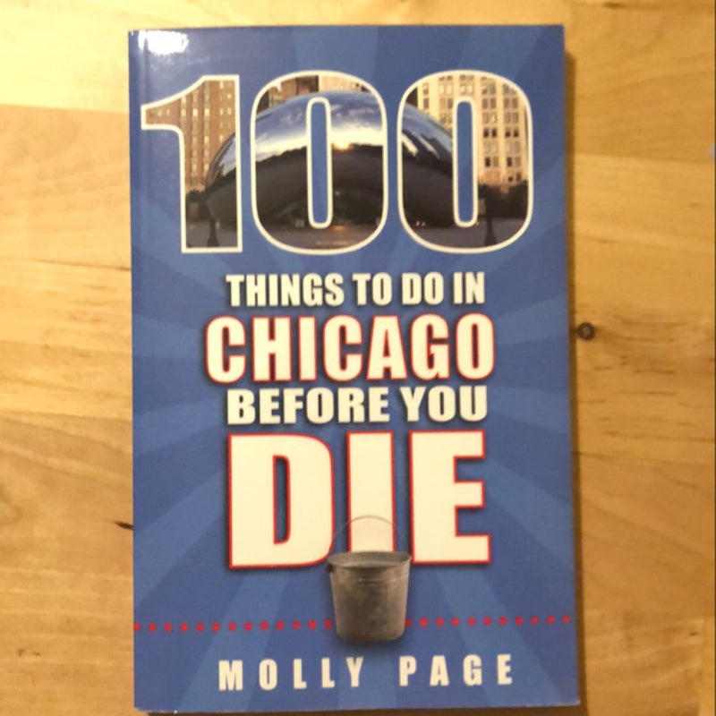 100 Things to Do in Chicago Before You Die
