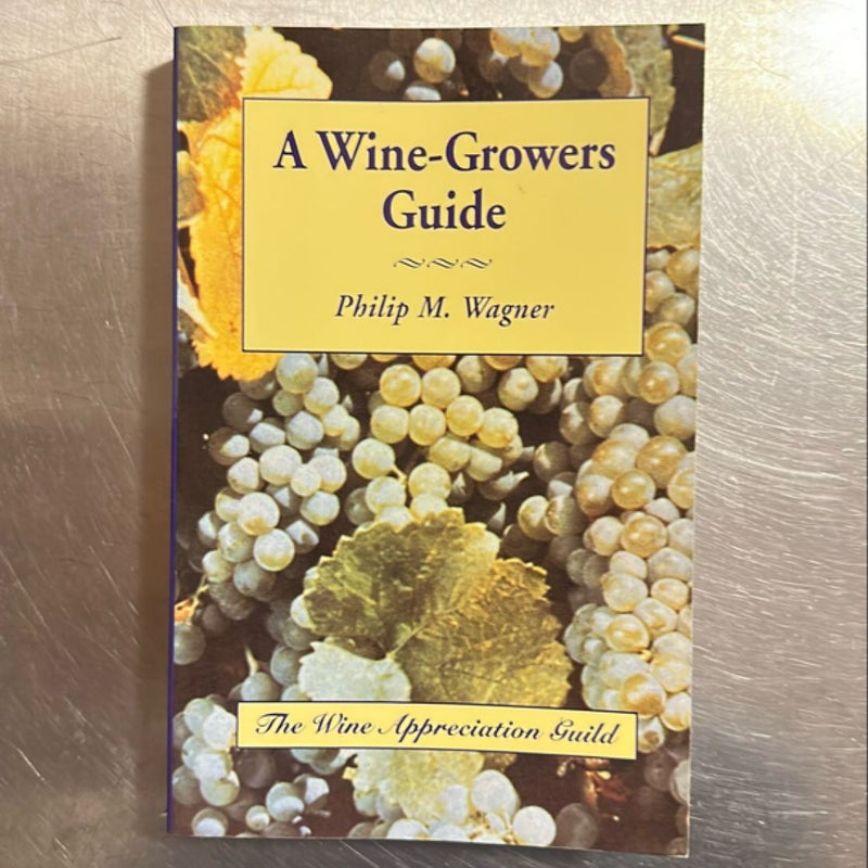 A Wine-Growers Guide