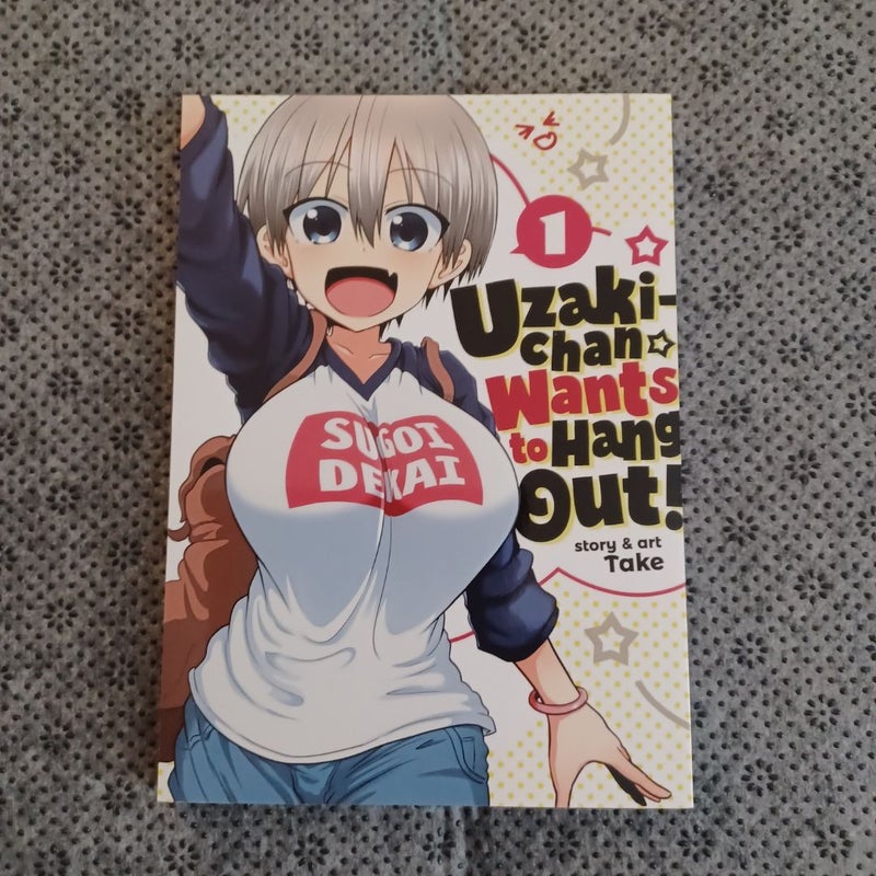 Uzaki-Chan Wants to Hang Out! Vol. 1