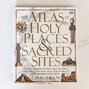 The Atlas of Holy Places and Sacred Sites