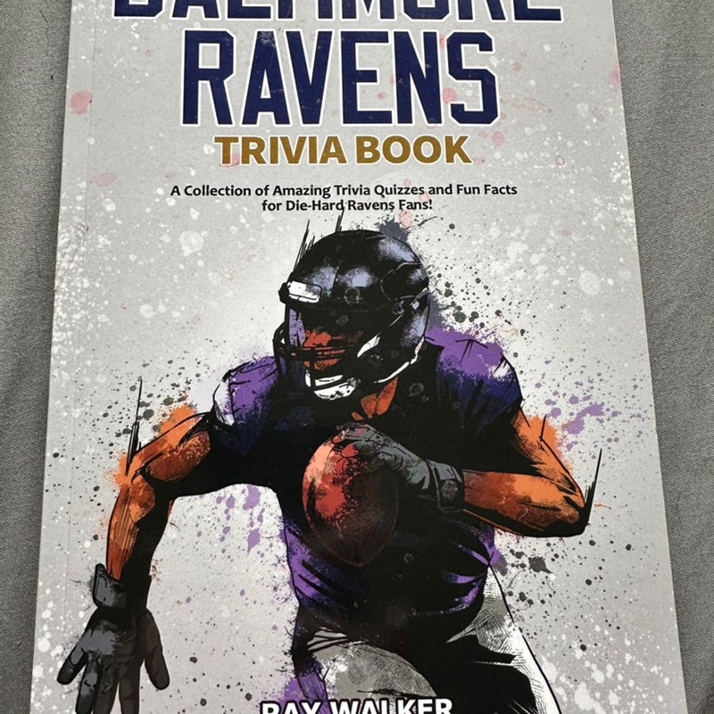 The Ultimate Baltimore Ravens Trivia Book