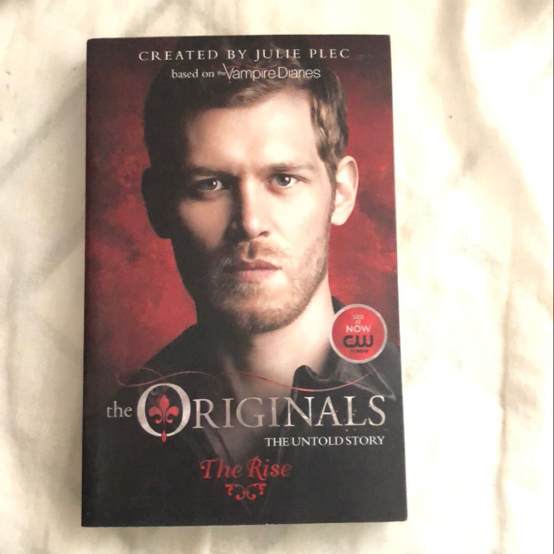 The Originals: the Rise