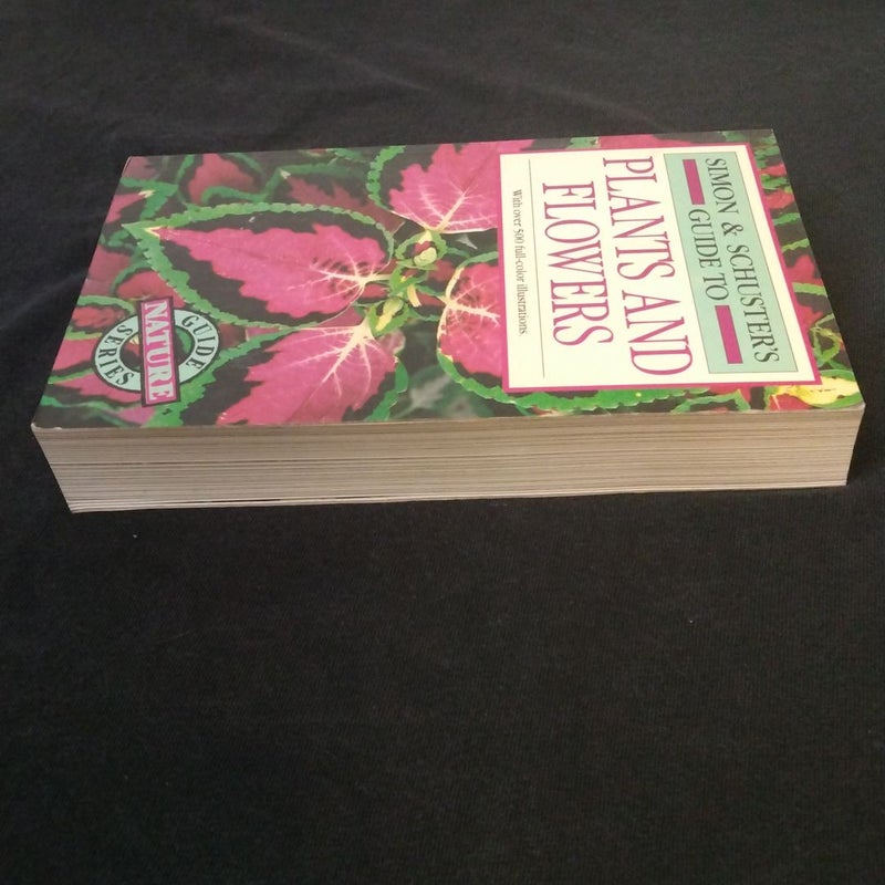 Simon and Schuster's Complete Guide to Plants and Flowers