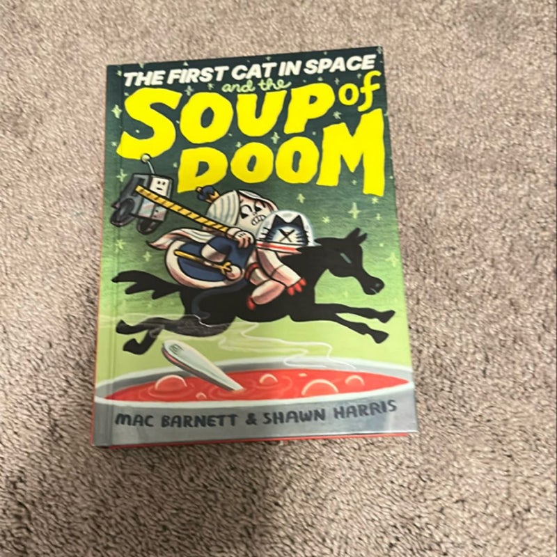 The First Cat in Space and the Soup of Doom