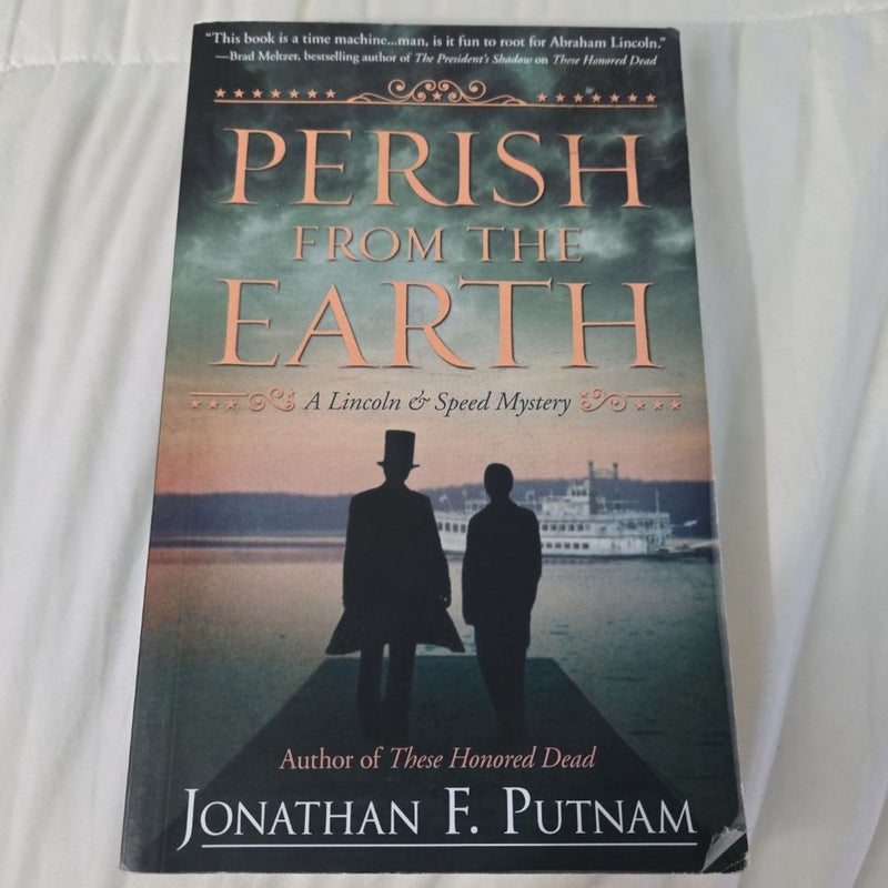 Perish from the Earth A Lin oln & Speed Mystery novel