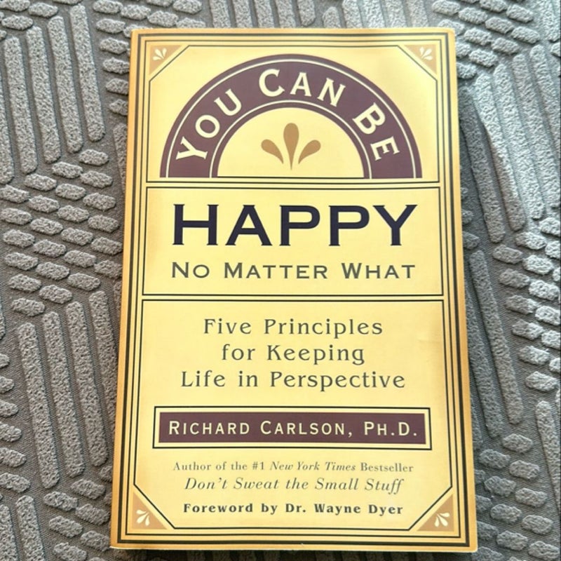 You Can Be Happy No Matter What