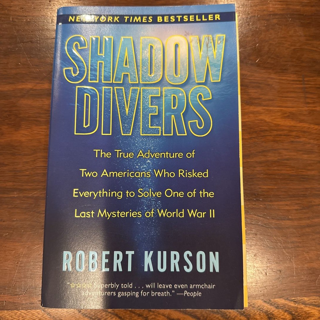 Shadow Divers: The True Adventure of Two Americans Who Risked