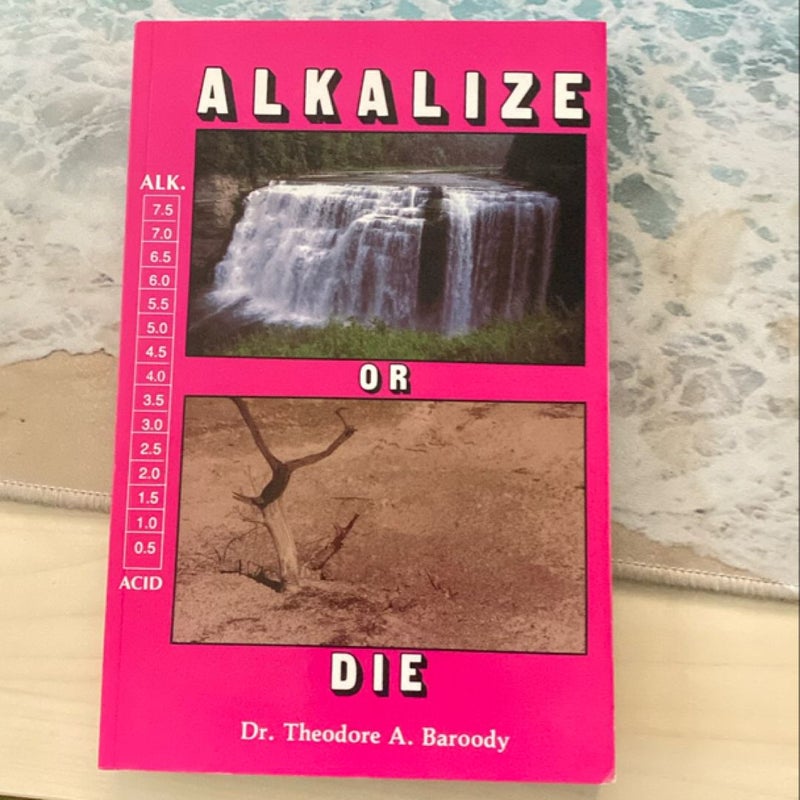 Alkalize or Die