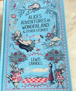 Alice's Adventures in Wonderland and Other Stories (Barnes and Noble Collectible Classics: Omnibus Edition)