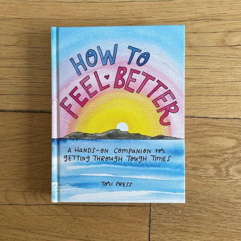 How to Feel Better