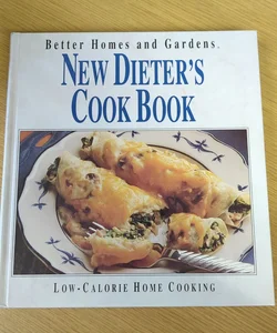 New Dieter's Cookbook - Low Calorie Home Cooking