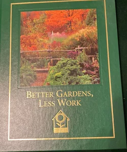 Better Gardens, Less Work
