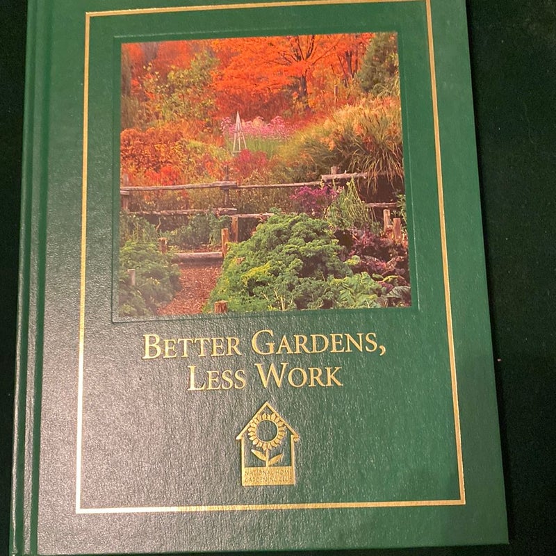 Better Gardens, Less Work