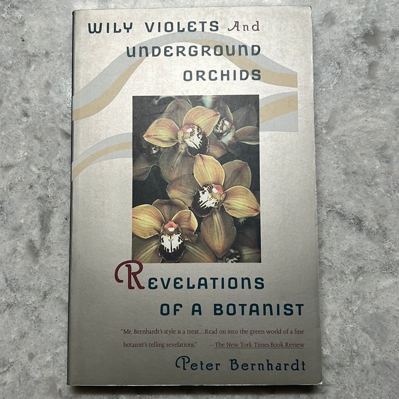 Wily Violets and Underground Orchids