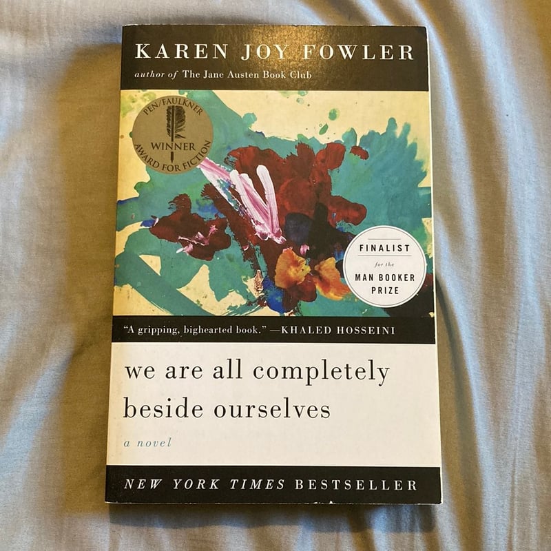 We Are All Completely Beside Ourselves