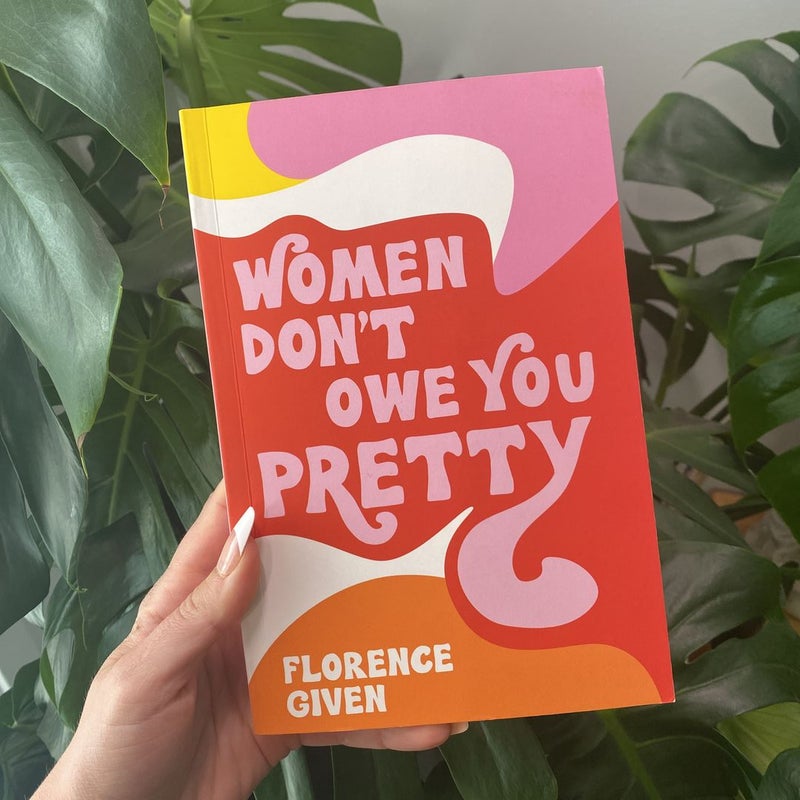 Women Don't Owe You Pretty