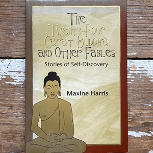 The Twenty-Four Carat Buddha and Other Fables