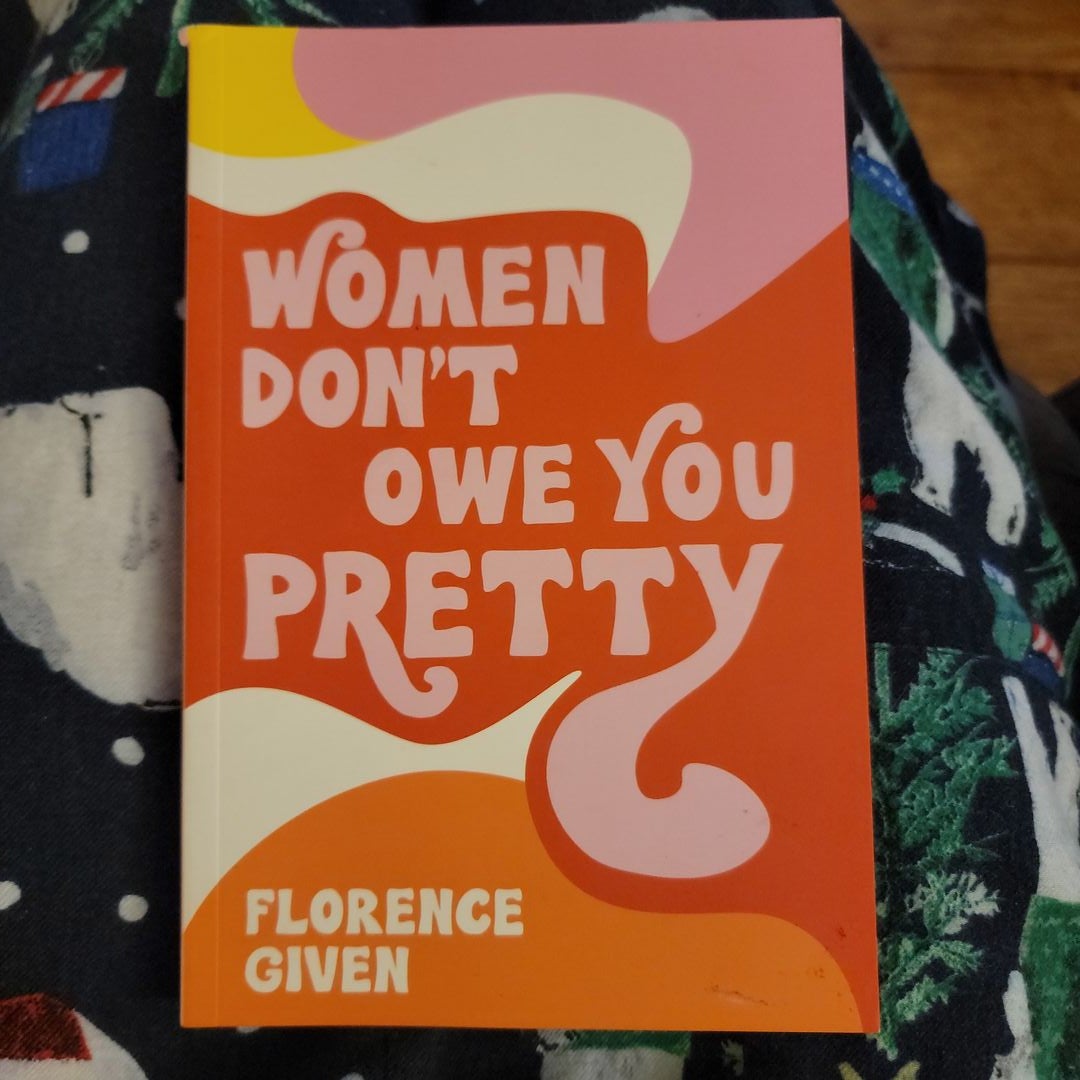 Women Don't Owe You Pretty