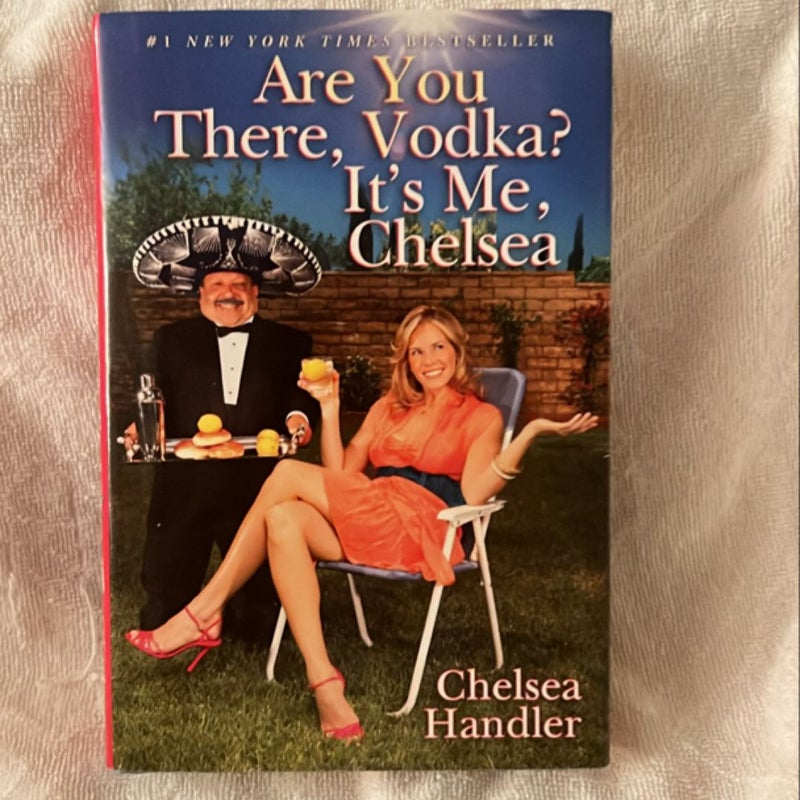 Are You There, Vodka? It's Me, Chelsea