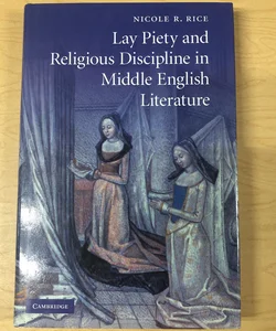 Lay Piety and Religious Discipline in Middle English Literature