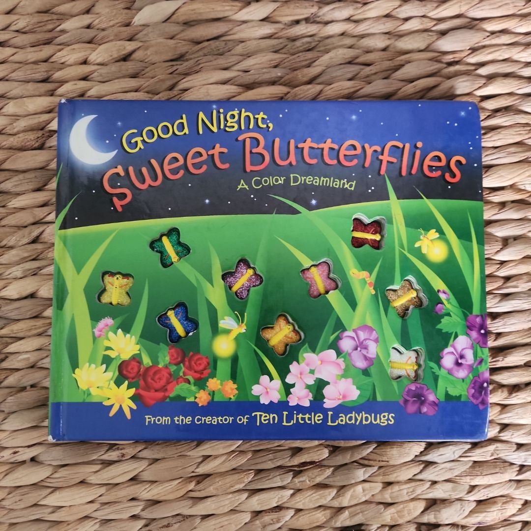 Good Night, Sweet Butterflies