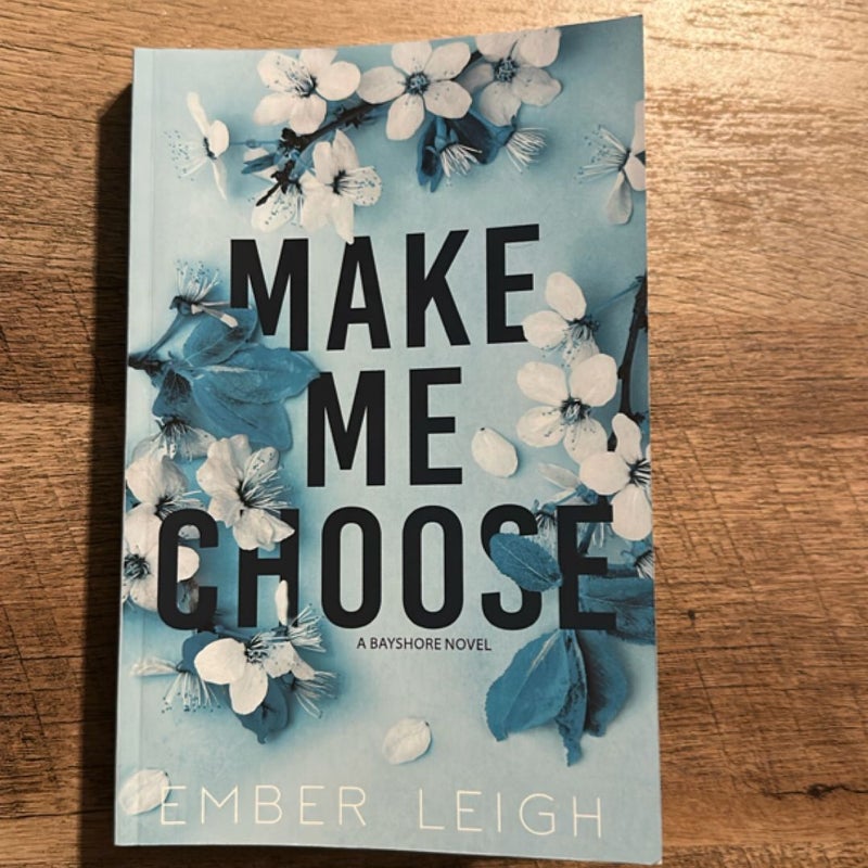 Make Me Choose (Signed)
