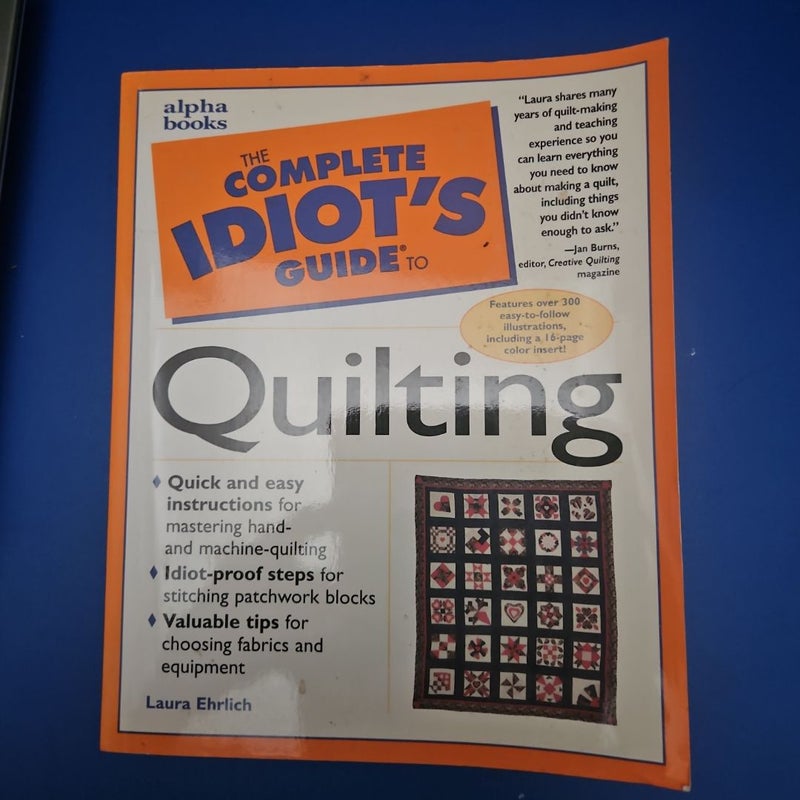 Complete Idiot's Guide to Quilting