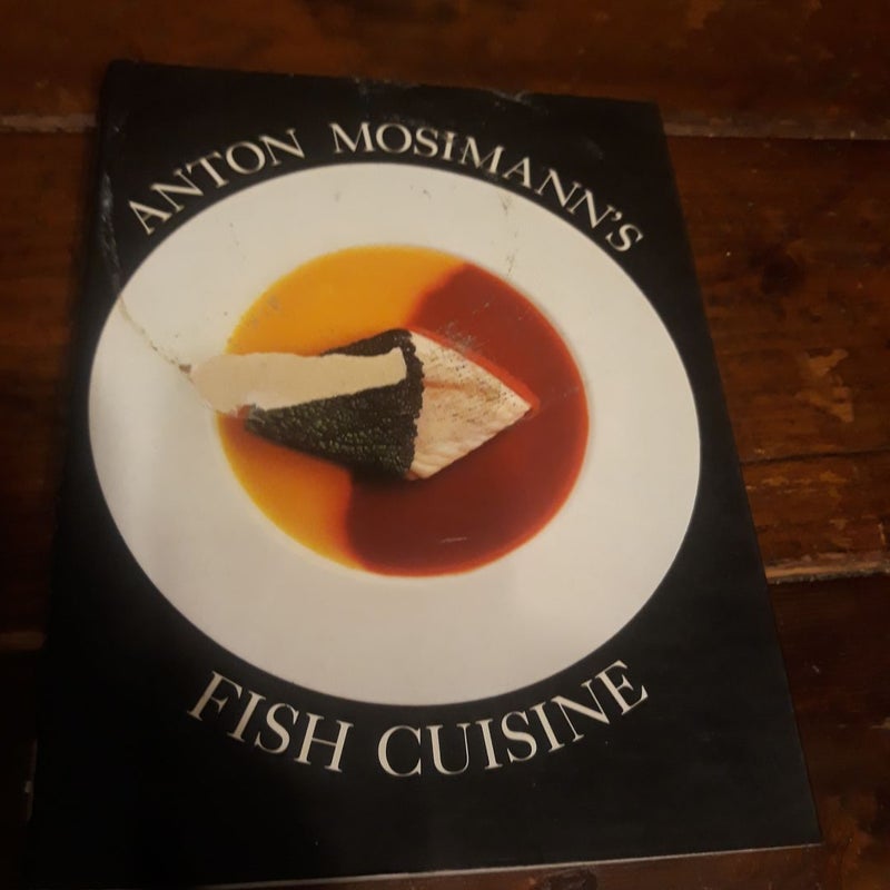 Anton Mosimann's Fish Cuisine