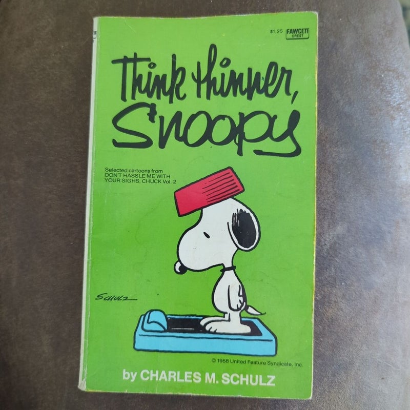 Think Thinner, Snoopy 