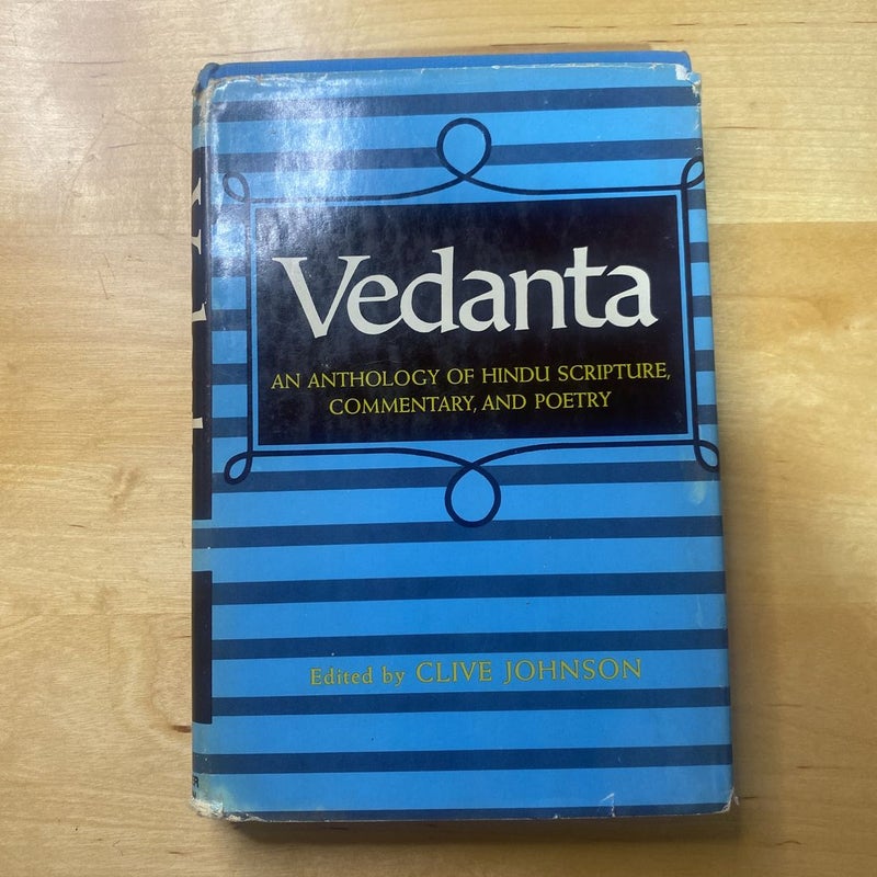 Vedanta an Anthology of Hindu Scripture, Commentary, and Poetry