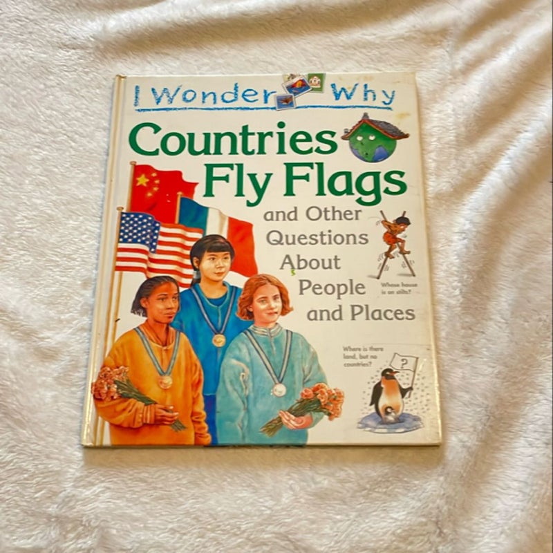 I Wonder Why Countries Fly Flags