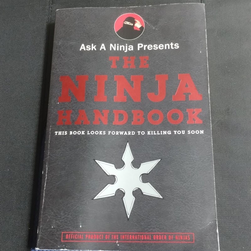 Ask a Ninja Presents the Ninja Handbook