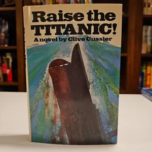 Raise the Titanic!