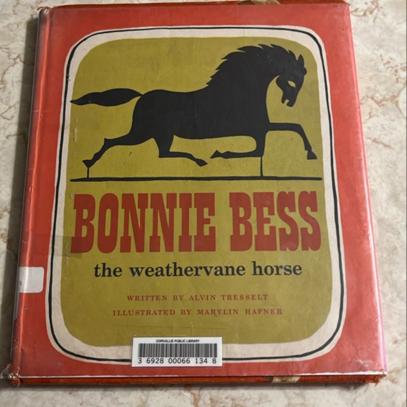 Bonnie Bess: The Weathervane Horse