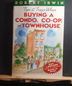 Tips and Traps When Buying a Condo, Co-op, or Townhouse