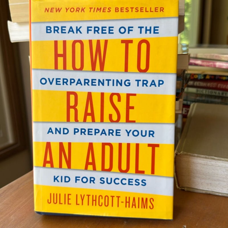 How to Raise an Adult