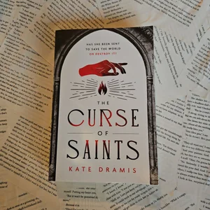 The Curse of Saints (The Curse of the Saints, #1) by Kate Dramis