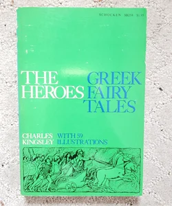 The Heroes: Greek Fairy Tales for My Children (1st Shocken Edition, 1970)