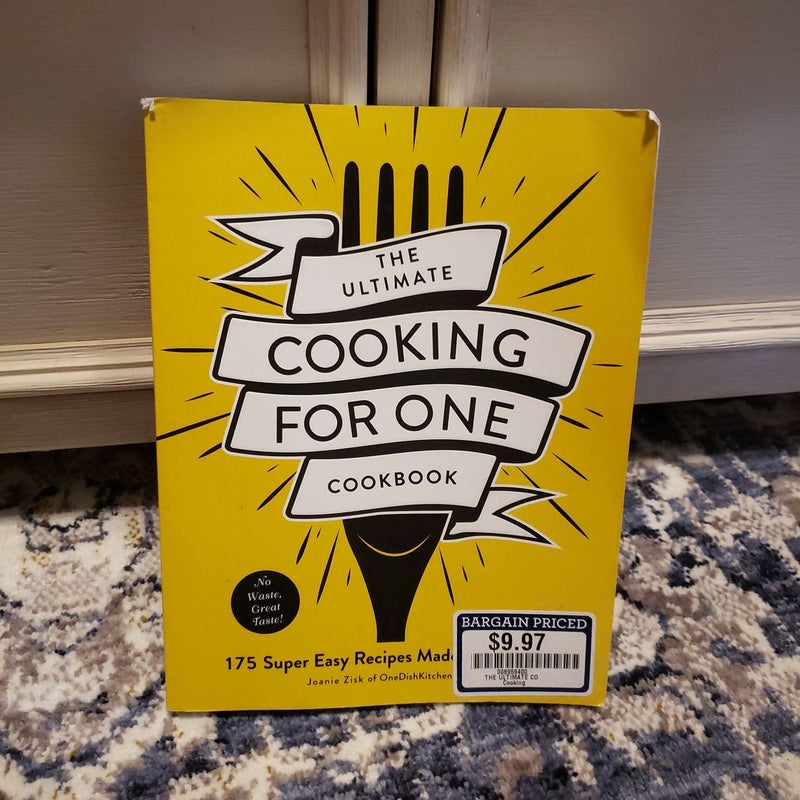 The Ultimate Cooking for One Cookbook