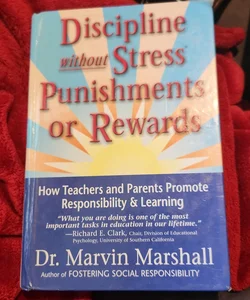 Discipline without Stress Punishments or Rewards
