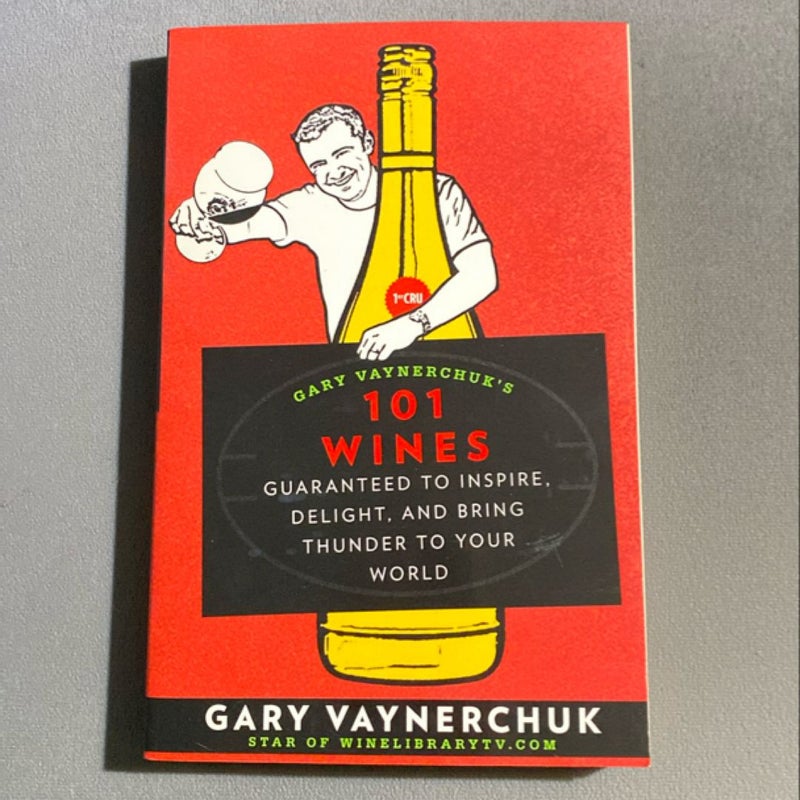 Gary Vaynerchuk's 101 Wines