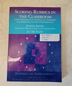 Scoring Rubrics in the Classroom