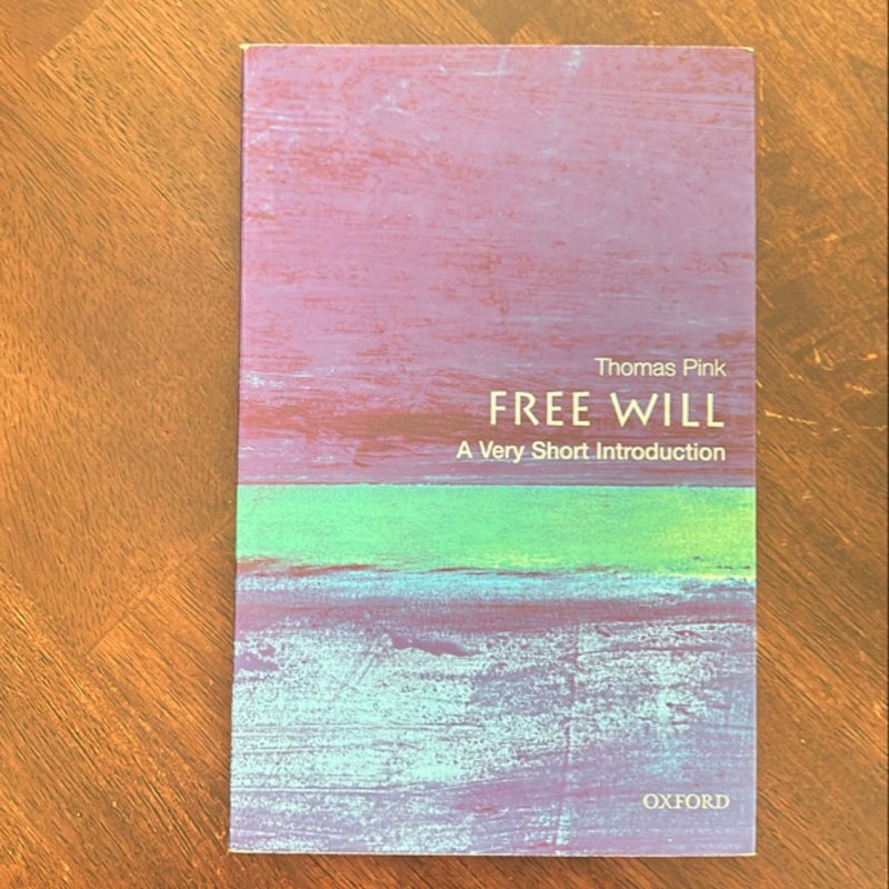 Free Will: a Very Short Introduction