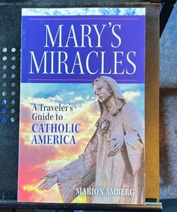 Mary’s Miracles