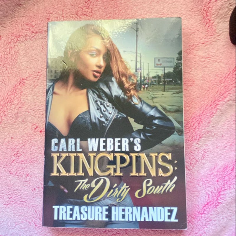 Carl Weber's Kingpins: the Dirty South