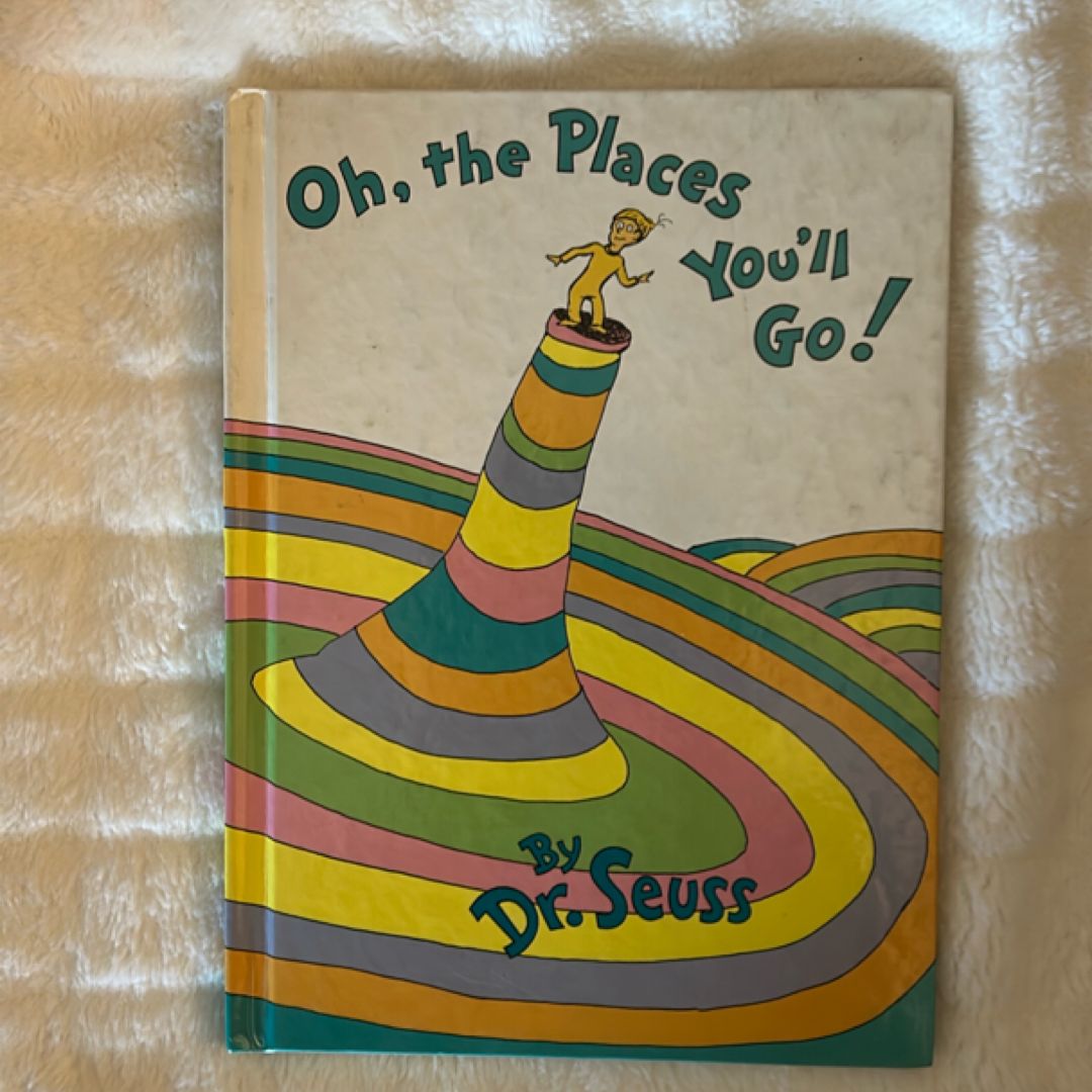 Oh, the Places You’ll Go!