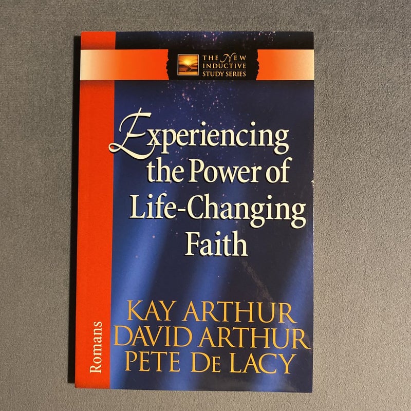Experiencing the Power of Life-Changing Faith