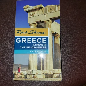 Rick Steves Greece: Athens & the Peloponnese