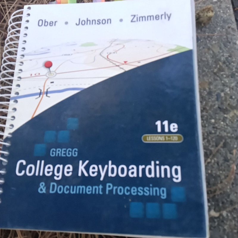 Gregg College Keyboarding & Document Processing (GDP); Lessons 1-120, Main Text