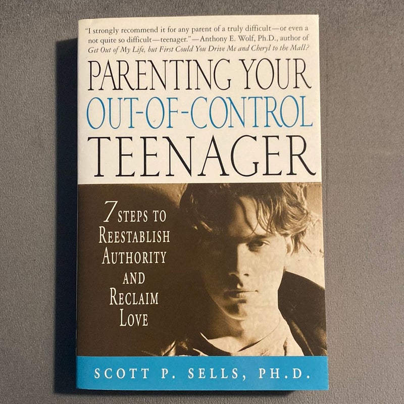 Parenting Your Out-Of-Control Teenager